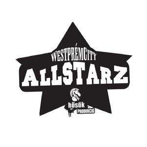 Hősök Raprezent Westprém City Allstarz (Explicit)