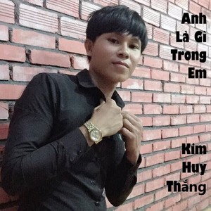 Anh Là Gì Trong Em