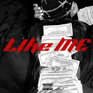 Like Me (feat. Sin4Me) [Explicit]