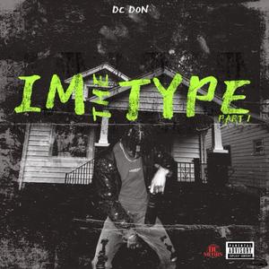 Im The Type (Premix) [Explicit]