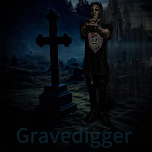 Grave digger (Explicit)