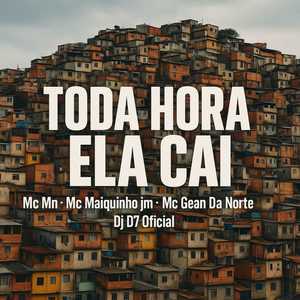 Toda Hora Ela Cai (Explicit)