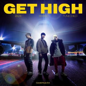 Get High(Feat. TUNECHILD, Gong Doha) (Explicit)
