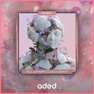 Cukak - Tell Ur Mom II (Cukak Remix)