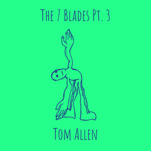 The 7 Blades, Pt.3