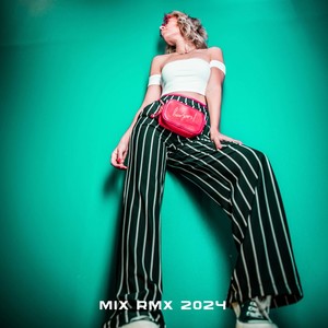 MIX RMX 2024 (Explicit)