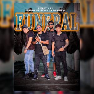 Funeral (feat. RH, JFrey, Derhiam & Broken Street) (Explicit)