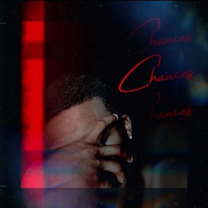 Chances (Explicit)