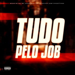 Tudo pelo Job (Explicit)