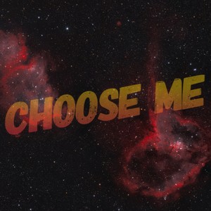 Chose Me (Explicit)