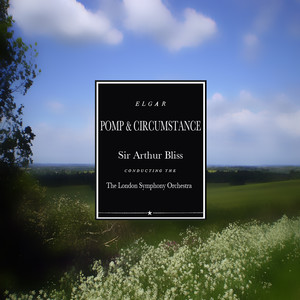 Pomp and Circumstance Marches - I. No 1 in D major (Land of Hope and Glory from The Proms)