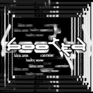 BOOTED (feat. Bailey Snow & Carrion) (Explicit)