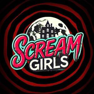 SCREAM GIRLS