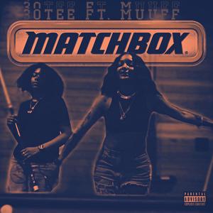 Matchbox (feat. Muuff) [Explicit]