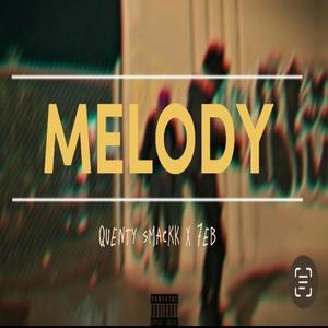 Melody (feat. Quenteysmackk) (Explicit)