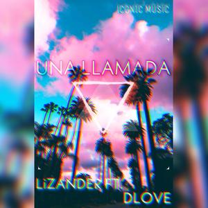 Una Llamada (feat. Lizander & D-Love)