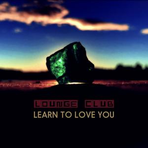 Learn To Love You (feat. Martin Hyrén)