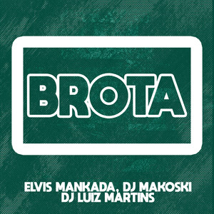 Elvis Mankada - BROTA (Explicit)