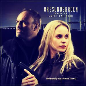 Øresundsbroen (Melancholy - Saga Norén Theme)