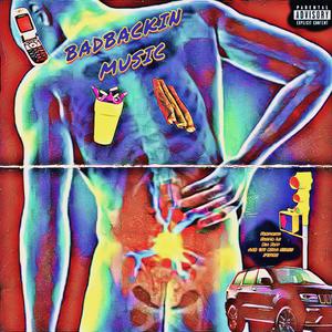 BADBACKIN MUSIC (feat. Shotta Lz, Big Yopp, GAB 434 BIGG SIAHH & J4YV3E) (Explicit)