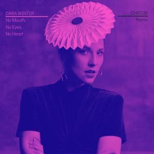 No Mouth, No Eyes, No Heart (Chrisik Remix)