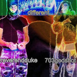 different (feat. reverendduke) [Explicit]