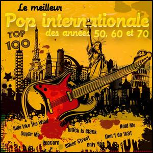 Le meilleur pop internationale des années 50, 60 et 70 - Top 100