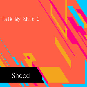 Talk My Shit-2 (Explicit)