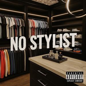 No Stylist (Explicit)