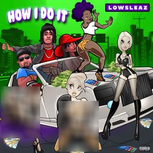 How I Do It (Explicit)