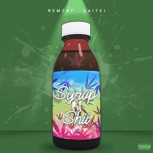 Syrup N Shii (Explicit)