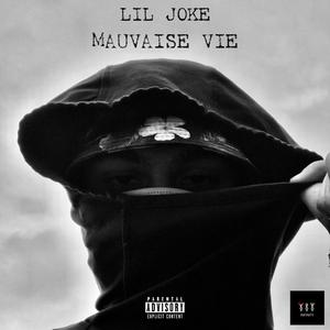 MAUVAISE VIE (Explicit)