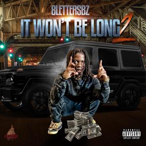 It Won’t Be Long 2 (Explicit)