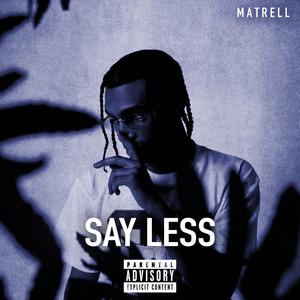 Say Less (Explicit)