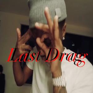Last Drag (feat. FatBucketz6) (Explicit)