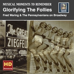 MUSICAL MOMENTS TO REMEMBER - Fred Waring Pennsylvanians: Glorifying the Follies (1959)