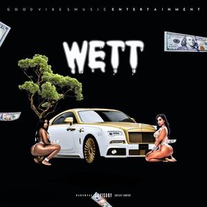 Wett (feat. J. Bluez & Madd Daxxx) [Explicit]