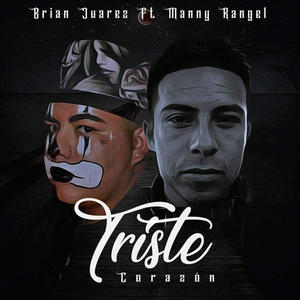 Tristes Corazón(feat. Manny Rangel)