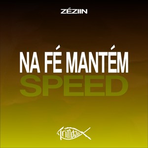 Na Fé Mantém (Speed)
