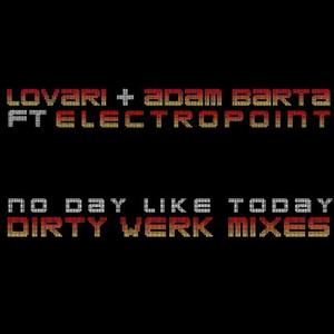 No Day Like Today (feat. Electropoint) (Dirty Werk Remix)