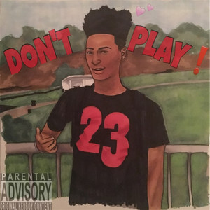 Don't Play (feat. Young Nick) (Explicit)