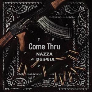 Come Thru(feat. Don 6IX) (Explicit)