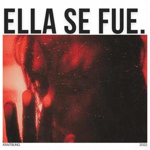 Ella Se Fue (Explicit)