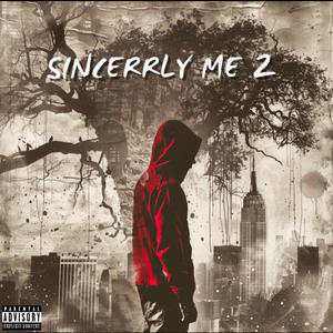 SINCERRLY ME 2 (Explicit)