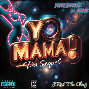 Yo Mama! (Da Sequel) [Explicit]