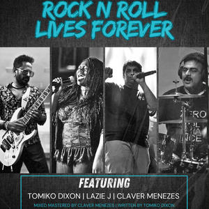 Rock N Roll Lives Forever (feat. Lazie J & Claver Menezes)