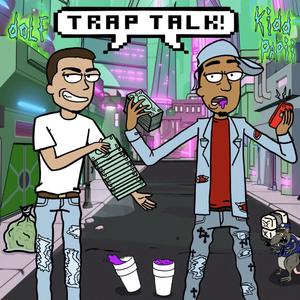 Trap>Talk (Explicit)