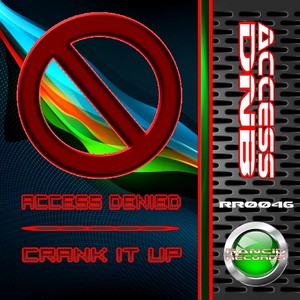 Access Denied / Crank It Up