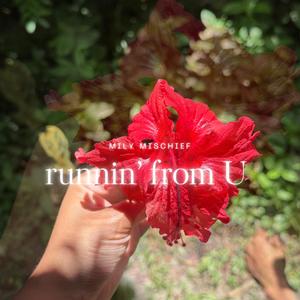 runnin' from U (Explicit)