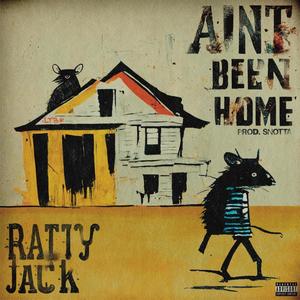 Ain't Been Home (Explicit)